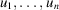 [u_{1}, \ldots, u_{n}]