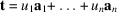 [{\bf t} = u_{1}{\bf a}_{1}\!\!\!\; + \ldots +\!\!\; u_{n}{\bf a}_{n}]