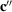 [{\bf c}'']
