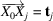 [\overrightarrow{X_{0}X}_{j} = {\bf t}_{j}]