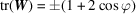 [\hbox{tr}({\bi W}) = \pm (1 + 2 \cos \varphi)]