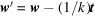 [{\bi w}' = {\bi w} - (1/k){\bi t}]