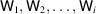 [\hbox{\sf W}_{1},\hbox{\sf W}_{2}, \ldots, \hbox{\sf W}_{i}]