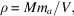 [ \rho ={M}m_a/{V},]