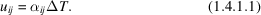 [u_{ij} = \alpha_{ij} \Delta T. \eqno(1.4.1.1)]