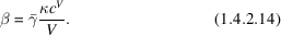 [\beta = \bar{\gamma} {\kappa c^{V} \over V}. \eqno(1.4.2.14)]