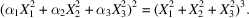[(\alpha_{1}X_{1}^{2} + \alpha_{2}X_{2}^{2} + \alpha_{3}X_{3}^{2})^{2} = (X_{1}^{2} + X_{2}^{2} + X_{3}^{2})^{3}.]