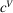 [c^{V}]