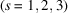 [(s=1, 2, 3)]