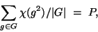 \begin{displaymath}\sum_{g\in G} \chi(g^2 )/\vert G\vert  = P , \end{displaymath}