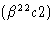 $(\beta^{22}c2)$