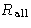 $R_\mathrm{all}$
