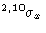 $^{2,10}\sigma_x$