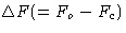 $\Delta F(=F_o -F_c)$