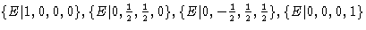 $\{E\vert 1,0,0,0\}, \{E\vert, {1\over2}, {1\over2}, 0\}, \{E\vert,-{1\over2},{1\over2},{1\over2}\}, \{E\vert,0,0,1\}$