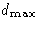 $d_\mathrm{max}$